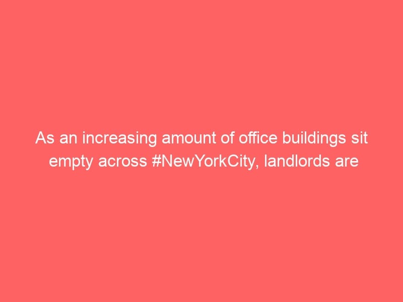 As an increasing amount of office buildings sit empty across #NewYorkCity, landlords are considering converting them to apartmen…